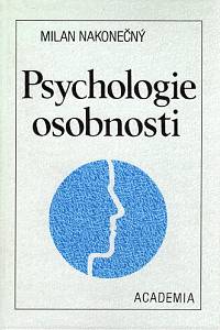 85324. Nakonečný, Milan – Psychologie osobnosti (1995)