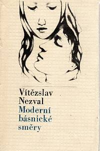 6288. Nezval, Vítězslav – Moderní básnické směry (1973)