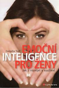 85452. Topf, Cornelia – Emoční inteligence pro ženy, Jak ji rozvíjet a využívat