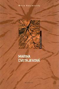 85588. Razumovsky, Maria – Marina Cvetajevová - Mýtus a skutečnost