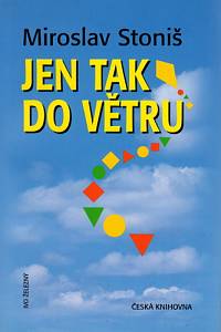 85720. Stoniš, Miroslav – Jen tak do větru