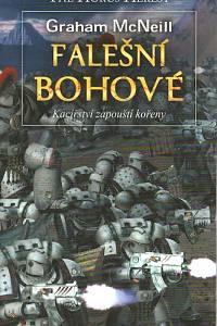 91764. McNeill, Graham – Warhammer 40.000 - Falešní bohové, Kacířství zapouští kořeny