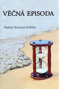 86012. Konečný-Hrdlička, Vladimír – Věčná episoda, Povídání o básních