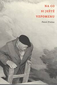 91991. Preiss, Pavel – Na co si ještě vzpomenu