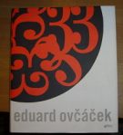 24940. Valoch, Jiří / Machalický, Jiří / Mojžiš, Juraj – Eduard Ovčáček 1956-2006