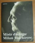 25314. Mistr dialogu Milan Machovec, Sborník k nedožitým osmdesátinám českého filosofa