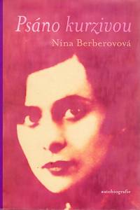 86795. Berberovová, Nina – Psáno kurzivou, Autobiografie