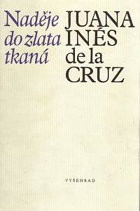 87252. de la Cruz, Juana Inés – Naděje do zlata tkaná