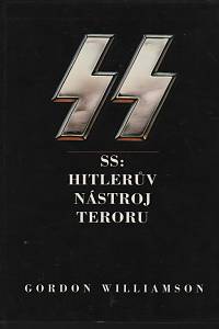 92874. Williamson, Gordon – SS: Hitlerův nástroj teroru