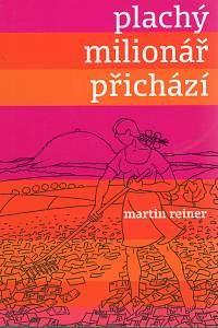 87512. Reiner, Martin – Plachý milionář přichází