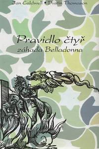 93146. Caldwell, Ian / Thomason, Dustin – Pravidlo čtyř, Záhada Belladonna