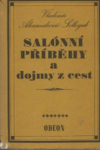 93259. Sollogub, Vladimir Alexandrovič – Salónní příběhy a dojmy z cest