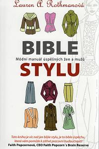 93486. Rothmanová, Lauren A. – Bible stylu, Módní manuál úspěšných žen a mužů