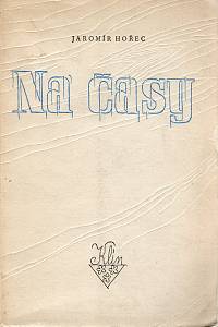 88027. Hořec, Jaromír – Na časy, Poesie 1944