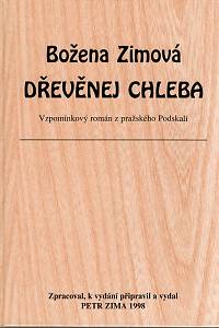 88141. Zimová, Božena – Dřevěnej chleba, Vzpomínkový román z pražského Podskalí