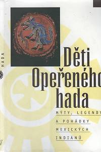 88380. Děti Opeřeného hada, Mýty, legendy a pohádky mexických Indiánů