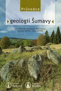 88707. Babůrek, Jiří / Pertoldová, Jaroslava / Verner, Kryštof / Jiřička, Josef – Průvodce geologií Šumavy