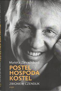 84795. Zahradníková, Markéta / Czendlik, Zbigniew – Postel, hospoda, kostel