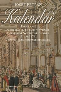 77298. Petráň, Josef – Kalendář aneb Čtení o velkém plese korunovačním v pražském Nosticově divadle 12. září 1791 v časech Francouzské revoluce