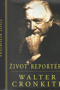 94585. Cronkite, Walter – Život reportéra