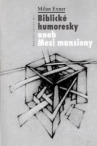 94817. Exner, Milan – Biblické humoresky aneb Mezi mansiony