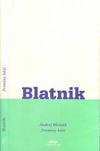 95171. Blatnik, Andrej – Proměny kůží