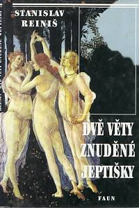 95327. Reiniš, Stanislav – Dvě věty znuděné jeptišky