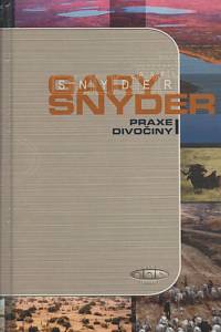 100141. Snyder, Gary – Praxe divočiny