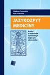 33308. Pacovský, Vladimír / Sucharda, Petr – Jazykozpyt medicíny, Knížka o medicínské terminologii nejen pro zdravotníky