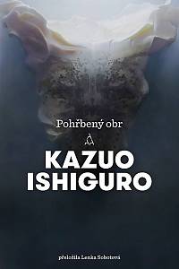 100437. Kazuo, Ishiguro – Pohřbený obr