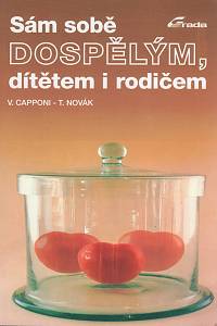 95824. Capponi, Věra / Novák, Tomáš – Sám sobě dospělým, dítětem i rodičem