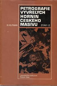 96394. Hejtman, Bohuslav – Petrografie vyvřelých hornin českého masívu, část I. - Intruzivní vyvřelé horiny z. a sz. Čech