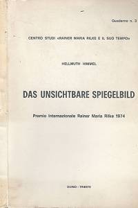 96418. Himmel, Hellmuth – Das unsichtbare Spiegelbild, Studie zur Kunst und Sprachauffassung Rainer Maria Rilkes