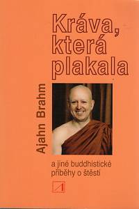 96490. Brahm, Ajahn – Kráva, která plakala a jiné buddhistické příběhy o štěstí