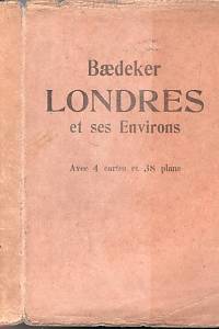 96583. Baedeker, Karl – Londres et ses environs, Manuel du voyageur + Indicateur et plans de Londres