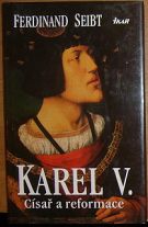 42529. Seibt, Ferdinand – Karel V., Císař a reformace