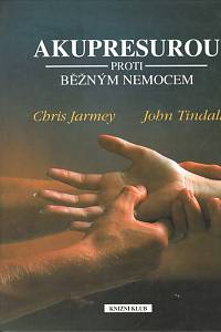 100984. Jarmey, Chris / Tindall, John – Akupresurou proti běžným nemocem