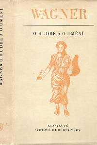 96975. Wagner, Richard – O hudbě a o umění, Výběr statí z originálu