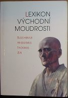 35581. Lexikon východní moudrosti, Buddhismus, hinduismus, taoismus, zen