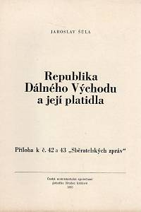 59998. Šůla, Jaroslav – Republika Dálného Východu a její platidla