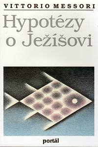 101257. Messori, Vittorio – Hypotézy o Ježíšovi