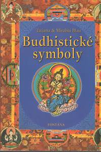 101435. Blau, Tatjana / Blau, Mirabai – Budhistické symboly, Magická síla symbolů