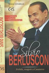 97707. Vyhnálková, Tereza – Silvio Berlusconi, Politik, magnát a Casanova (+ rozhovor s Karlem Schwarzenbergem)