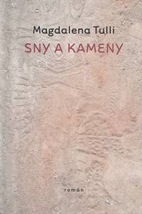 101700. Tulli, Magdalena – Sny a kameny