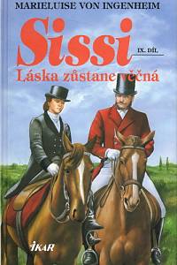 101942. Ingenheim, Marieluise von – Sissi. IX. díl, Láska zůstane věčná