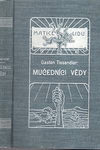 98234. Tissandier, Gaston – Mučedníci vědy