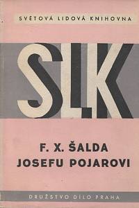 98244. Šalda, František Xaver – F. X. Šalda Josefu Pojarovi