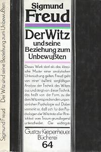 98255. Freud, Sigmund – Der Witz und seine Beziehung zum Unbewußten / Der Wahn und die Träume in W. Jensens Gradiva / Der Dichter und das Phantasieren