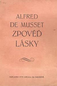 98254. Musset, Alfred Louis Charles de – Zpověď lásky