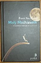 37030. Naumann, Frank – Malý Machiavelli, 15 osvědčených strategií pro životní krize